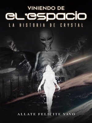 cover image of Viniendo de El'espacio La Historia de Crystal